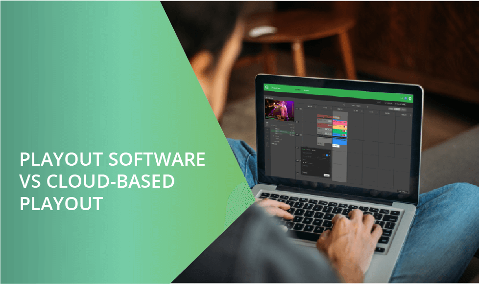Playout Software Vs Cloud Based Playout